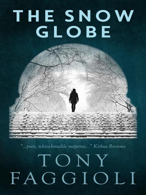 Title details for The Snow Globe by Tony Faggioli - Available